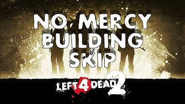 Left 4 Dead 2 - No Mercy 1 First Building Skip
