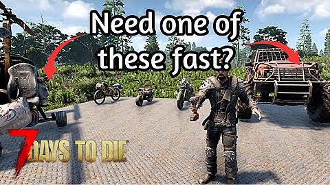 How to get a Vehicle FAST in 2.0 | 7 Days to Die