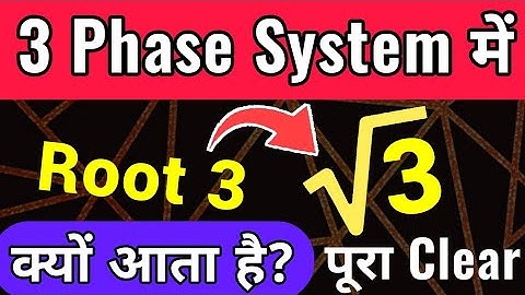 Why root 3 is used in 3 phase system.