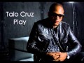 Taio Cruz - Play (Lyrics on Description)