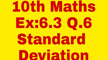 10th Maths Ex:6.3 Q.6 Standard Deviation of grouped data