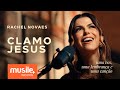 Rachel Novaes – Clamo Jesus (I Speak Jesus) – Acústico | Clipe Oficial