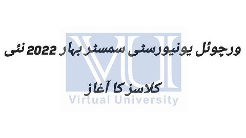 Virtual University New Classes of Semester Spring 2022
