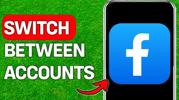 How To Switch Between Multiple Facebook Accounts On iPhone or Android? (2025)
