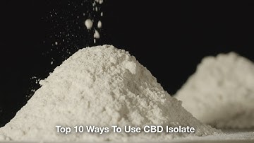 Top 10 Ways to Use CBD Isolate!