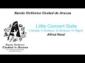 Little Concert Suite, Alfred Reed / Banda Sinfónica Ciudad de Arucas