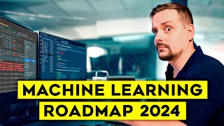 Machine Learning ROADMAP 2024: How to Become a Machine Learning Engineer and Get a Job