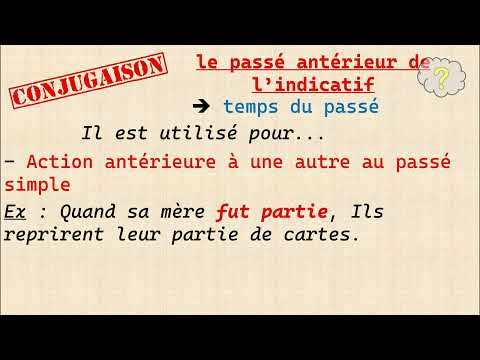 Qu'est ce que le passé antérieur de l'indicatif