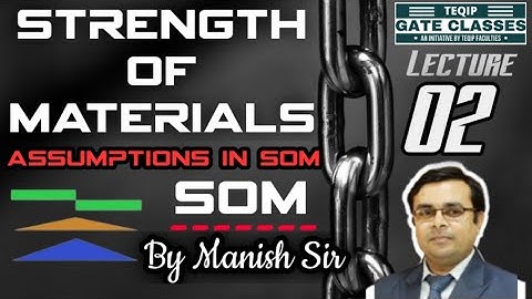 Lec - 02 | ME/CE | Strength of Materials (SOM) by Manish Sir | Let