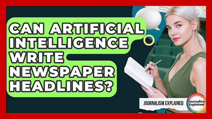 Can Artificial Intelligence Write Newspaper Headlines? - Journalism Explained