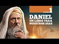 #1 Daniel un libro para nuestros días -  Biblia Facil - Daniel