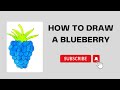 How to draw a blueberry easy step by step az art techniques