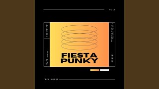 FIESTA PUNKY - (tech house)
