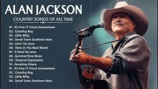 Alan Jackson Greatest Hits Full Album ⭐Best Songs of Alan Jackson ⭐Classic Country Songs 80s 90s