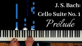 J. S. Bach: Cello Suite No. 1 in G Major, Prélude (Piano Cover)