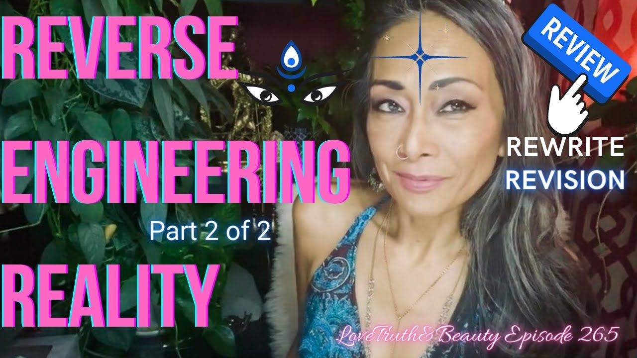 Reverse Engineering Reality Part 2 of 2 - Review-Rewrite-Revision ...