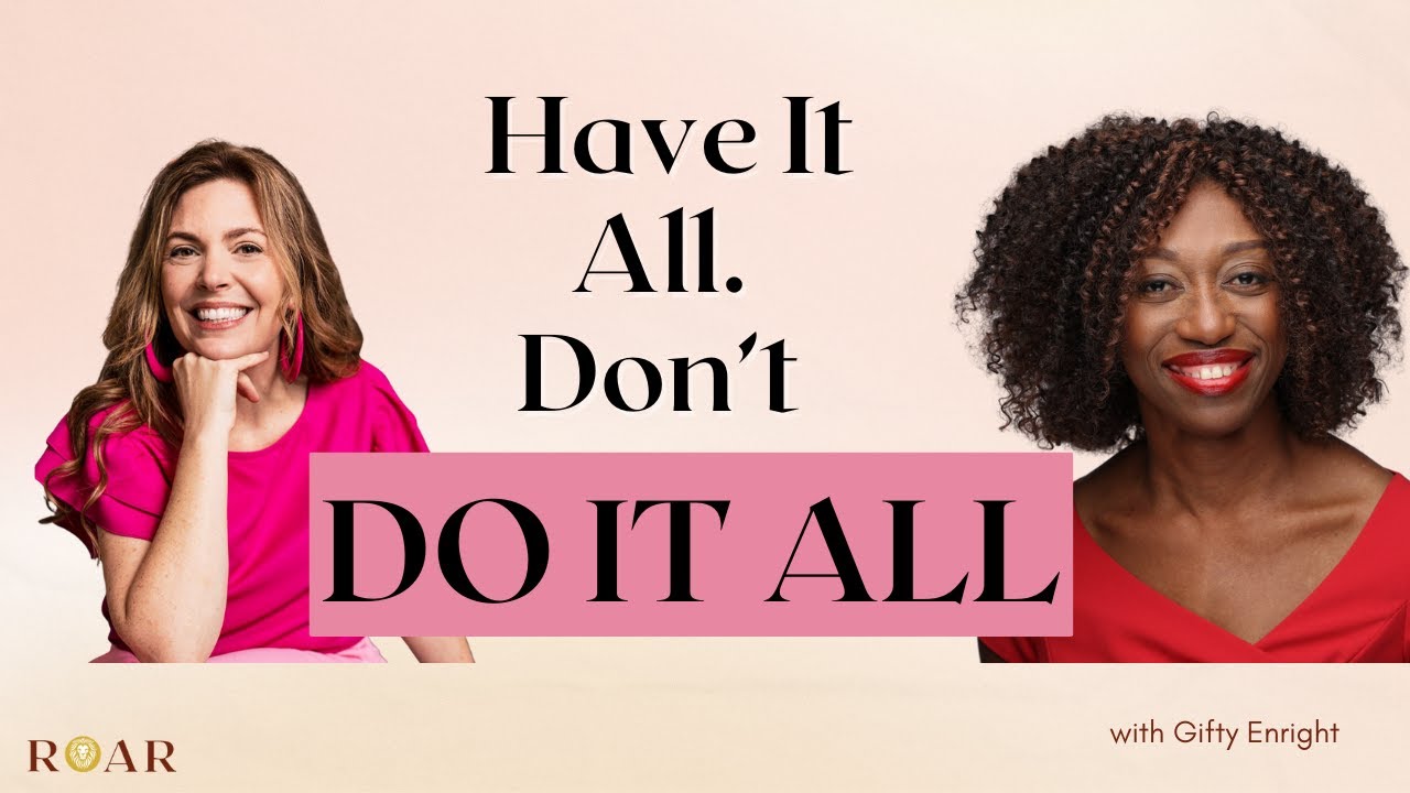 Why "Having It All" Is Making Women Sick, and What to Do Instead, with Gifty Enright