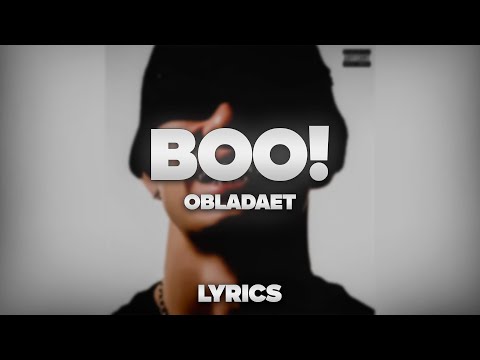 OBLADAET - BOO! | ТЕКСТ ПЕСНИ | lyrics | СИНГЛ |