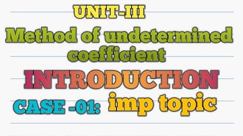 ||B. Sc||Sem-2||Maths-OU||Unit-3||imp topic||Method of undetermined coefficients\|| Introduction ||