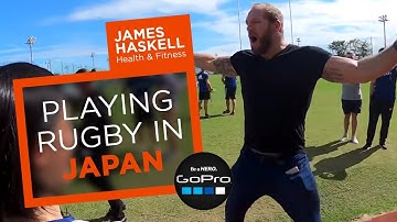 Playing Rugby In Japan  - GoPro | James Haskell