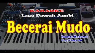 Lagu Daerah Jambi - Ramzi Rabawi - BECERAI MUDO - KARAOKE