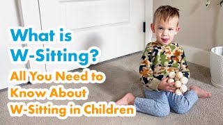 What is W-Sitting? All You Need to Know About W-Sitting in Children