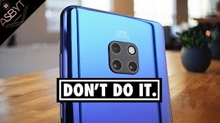 Why You Should Buy The Huawei Mate 20 Instead!