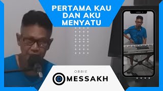 Obbie Messakh - Pertama Kau Dan Aku Menyatu