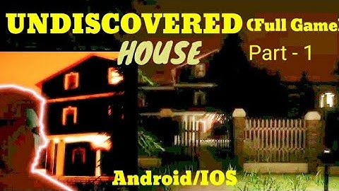UNDISCOVERED HOUSE (full game) Part - 1 Android/IOS