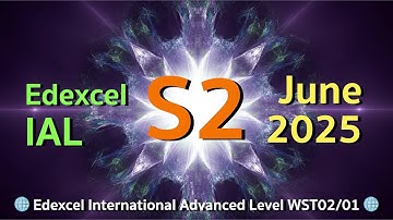 Edexcel IAL S2 2025 June 🔥 [Unofficial] | Blind-solved