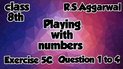 Class 8th | Chapter 5 | Playing with numbers | Exercise 5C | Question 1 to 4 | Step by step solution