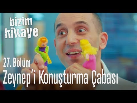 Zeynep'i konuşturma çabaları - Bizim Hikaye 27. Bölüm