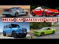 Dream Car Makeover Magic: 5 Amazing Transformations
