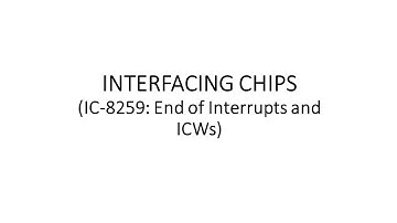 14. Interfacing Chips (Part 5/7) IC-8259 Priority Modes, EoI, ICW1 and ICW2