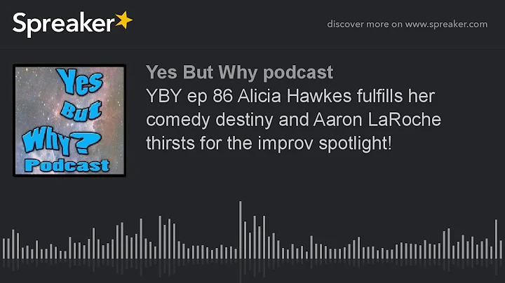YBY ep 86 Alicia Hawkes fulfills her comedy destin...