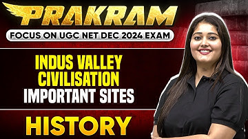 Indus Valley Civilisation - Important Sites | UGC NET Dec History | Subhangini Priya