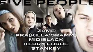 Zame, Pra(Killa'Gramm), MidiBlack, Kerry Force, Stankey - five people