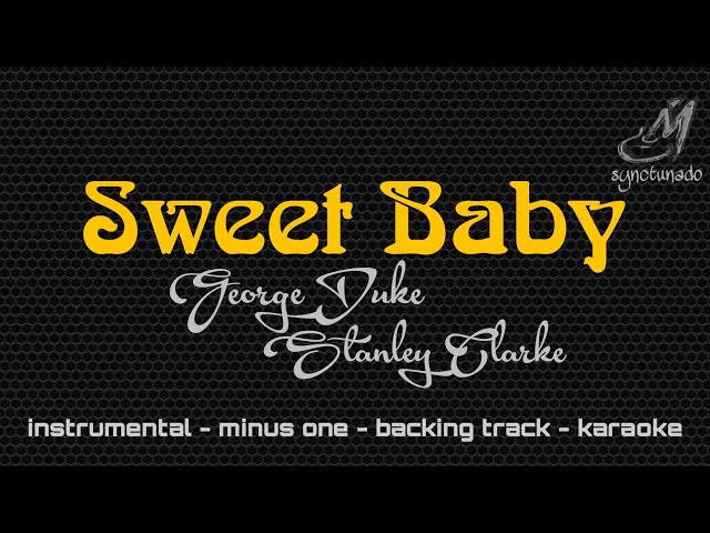 SWEET BABY [ GEORGE DUKE & STANLEY CLARKE ] INSTRUMENTAL | MINUS ONE class=