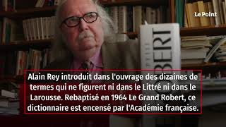 Alain Rey, le visage du dictionnaire « Le Robert », est mort