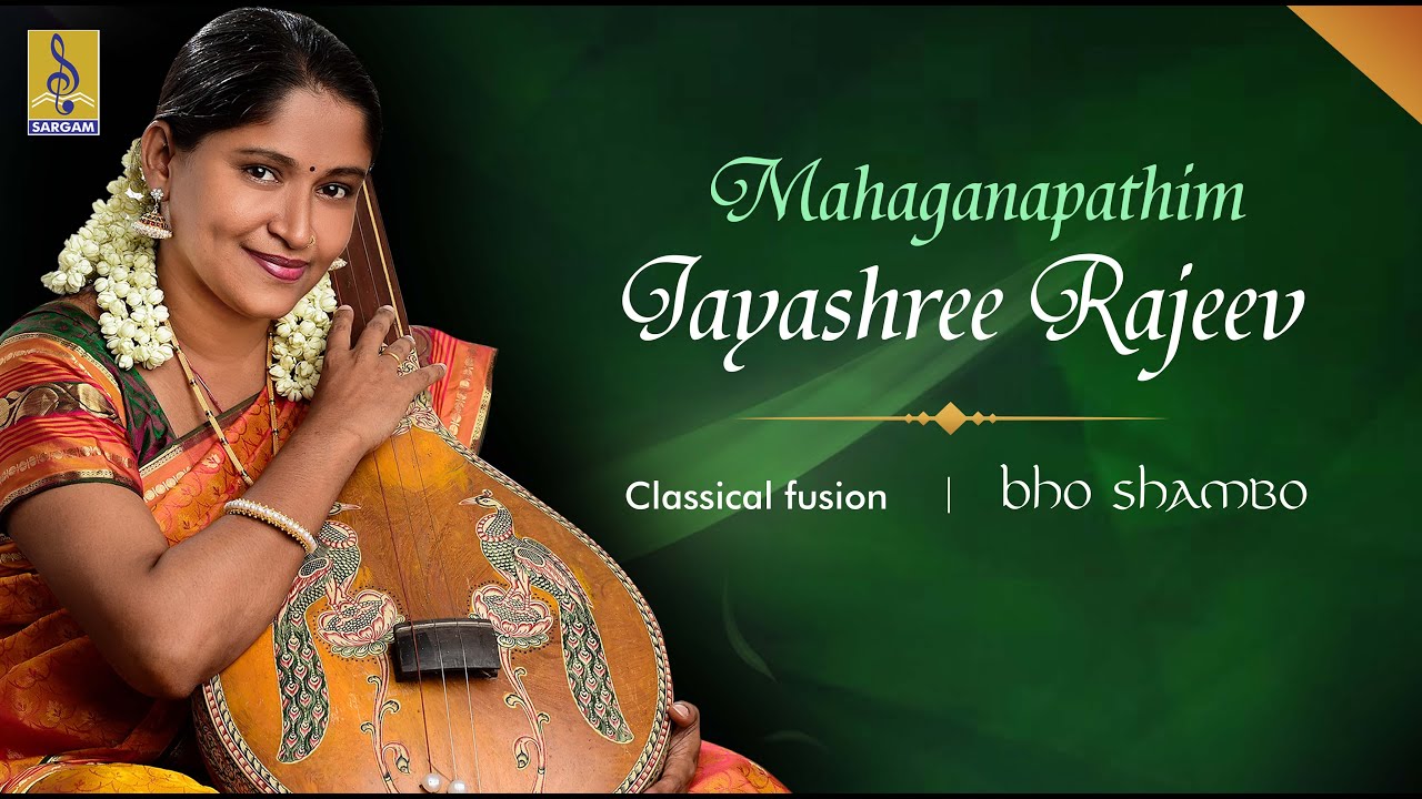 Mahaganapathim  Classical Fusion by Jayashree Rajeev  Bho Shambho
