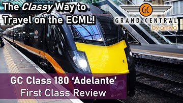 The Classy Way To Travel on the ECML | Grand Central Adelante First Class Review (London - Bradford)