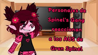 Personajes de Spinel's Gang reaccionan a los AUS de Gran Spinel. ||°•Spinel's Gang•°||