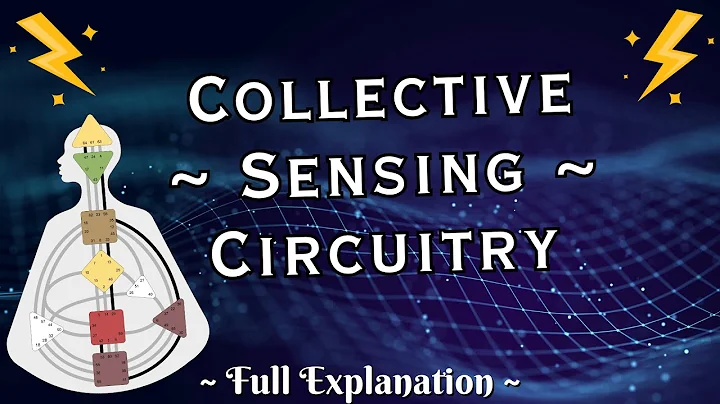 ~ Collective Sensing Circuitry + Channel Explanations ~ Full Length ~