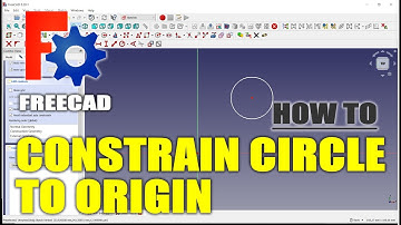FreeCAD How To Constrain Circle To Origin