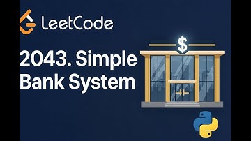 💰 LeetCode 2043 | Simple Bank System | Python Solution Explained Step-by-Step 🚀