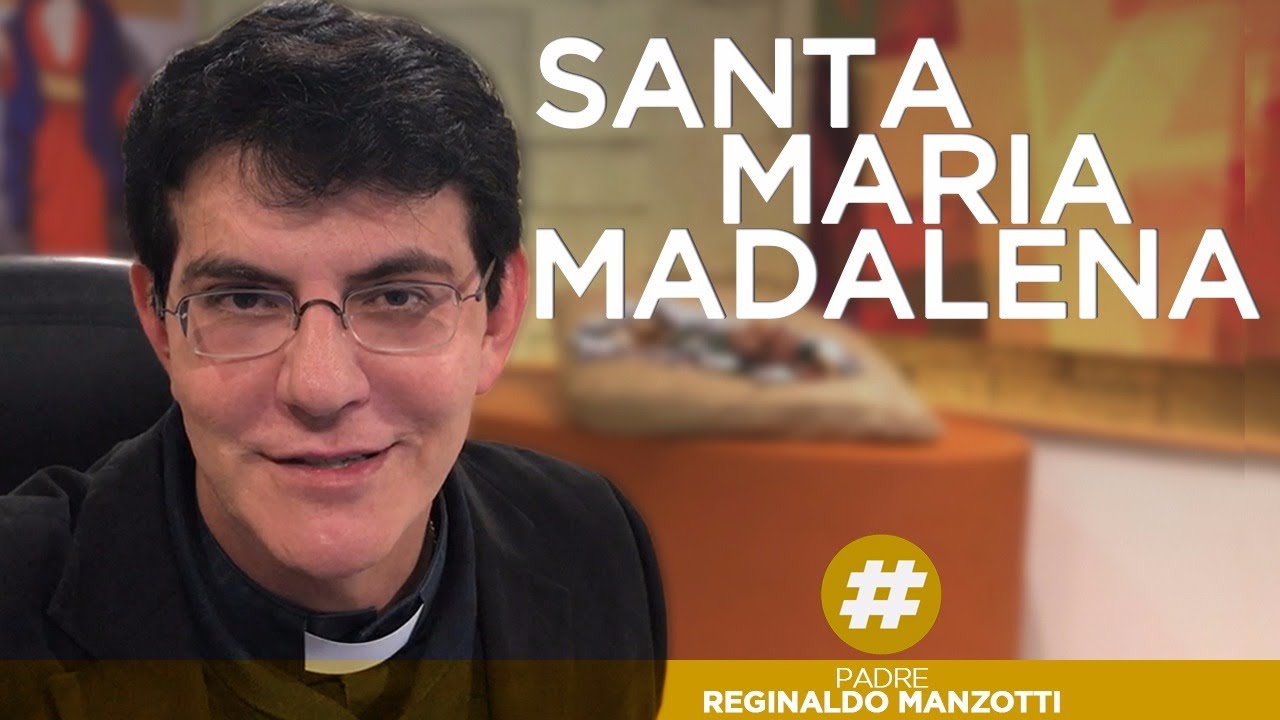 Padre Reginaldo Manzotti convida fiéis para oração especial dedicada a Santa Maria Madalena