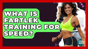What Is Fartlek Training For Speed? - Everyday Fitness Hacks