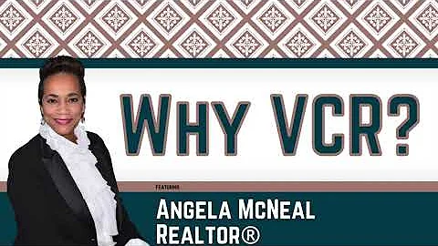 Why VCR? With Angela McNeal