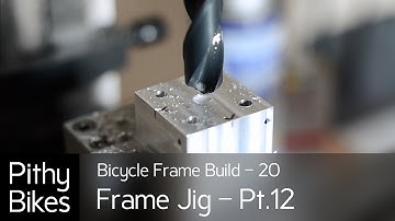 Bicycle Frame Build 20 - Frame Jig Pt.12 - Bottom Bracket Fixture