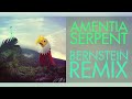 Amentia  serpent  bernstein remix